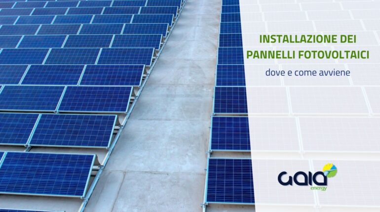 Installazione dei pannelli fotovoltaici: dove e come avviene