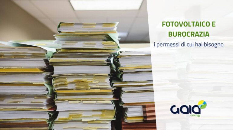 Fotovoltaico e burocrazia: ecco i permessi di cui hai bisogno