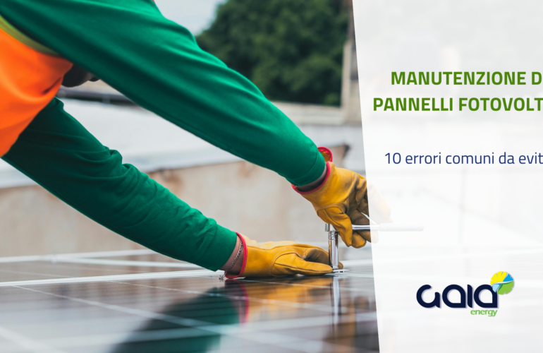 10 errori comuni da evitare nella manutenzione dei pannelli fotovoltaici