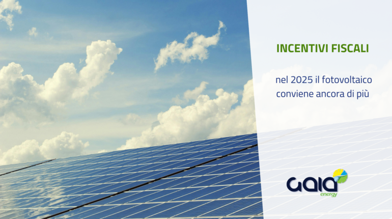 Incentivi fiscali: nel 2025 il fotovoltaico conviene ancora di più