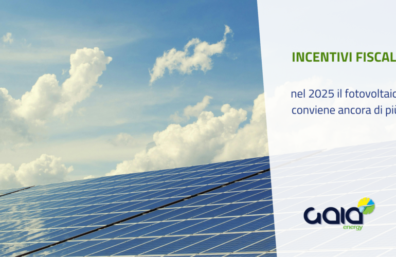 Incentivi fiscali: nel 2025 il fotovoltaico conviene ancora di più