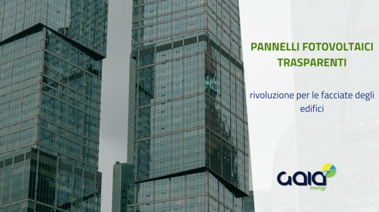 Pannelli fotovoltaici trasparenti: rivoluzione per le facciate degli edifici