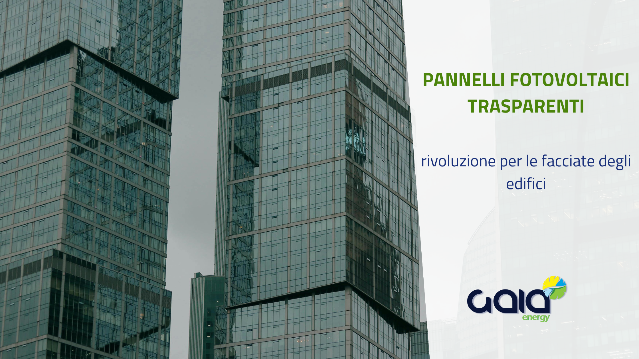 Pannelli fotovoltaici trasparenti: rivoluzione per le facciate degli edifici