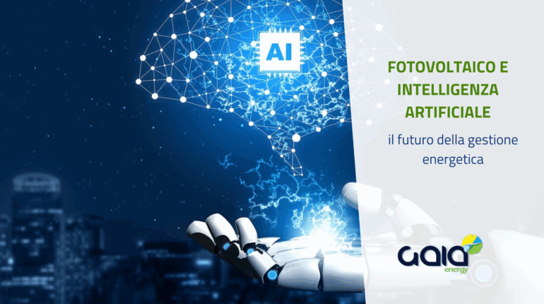 Fotovoltaico e intelligenza artificiale: il futuro della gestione energetica